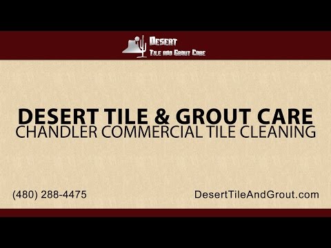 Chandler Commercial Tile &amp; Grout Cleaning | Desert Tile &amp; Grout