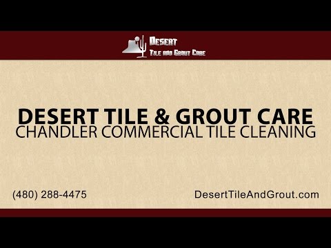 Chandler Commercial Tile &amp; Grout Cleaning | Desert Tile &amp; Grout