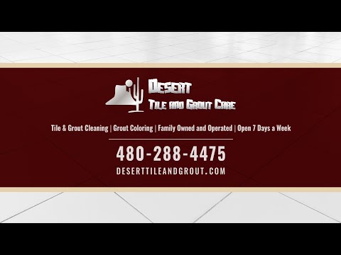 Top Rated Tile and Cleaning Services in Arizona | Desert Tile &amp; Grout Care