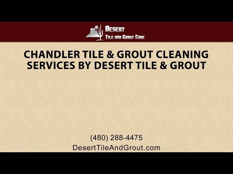 Chandler Tile &amp; Grout Cleaning Services By Desert Tile