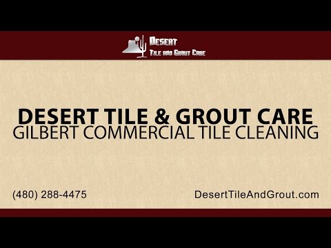 Gilbert Commercial Tile &amp; Grout Cleaning | Desert Tile &amp; Grout Care