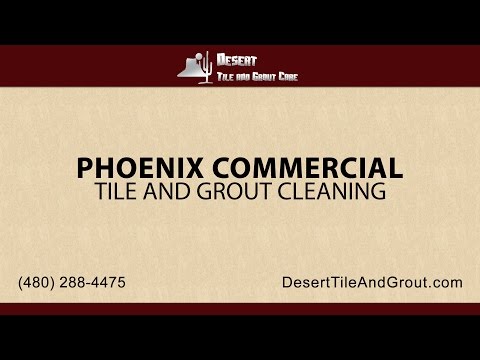Phoenix Commercial Tile and Grout Cleaning | Desert Tile &amp; Grout Care