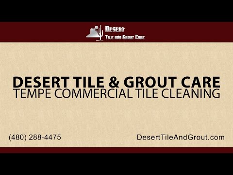 Tempe Commercial Tile Cleaning | Desert Tile and Grout Care