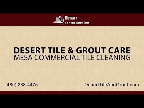 Mesa Commercial Tile Cleaning | Desert Tile and Grout Care