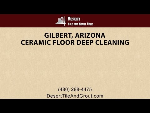 Deep Cleaning Gilbert Ceramic Tile &amp; Grout By Desert Tile