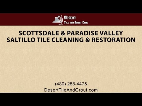 Scottsdale &amp; Paradise Valley Saltillo Tile Cleaning &amp; Refinishing