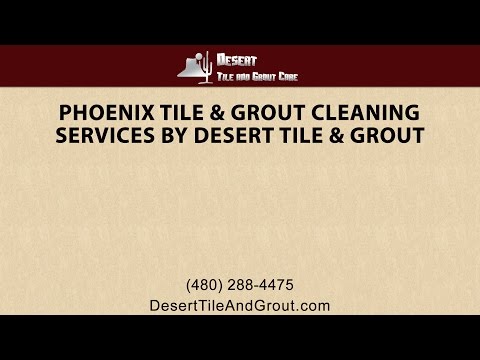 Phoenix Tile &amp; Grout Cleaning Services By Desert Tile