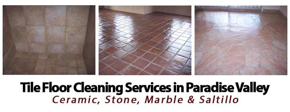 Affordable tile cleaning services in Paradise Valley, Arizona