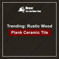Trending: Rustic Wood Plank Ceramic Tile