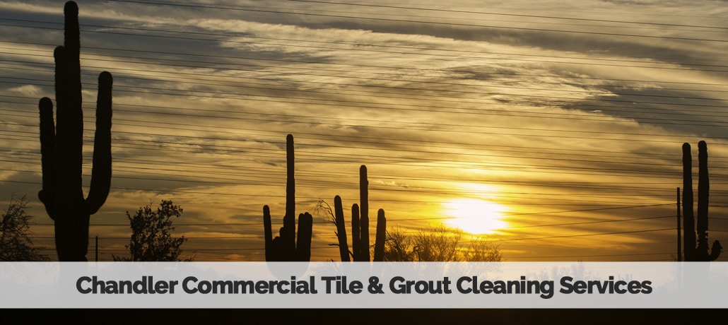 Chandler Arizona Commercial Tile & Grout Cleaning