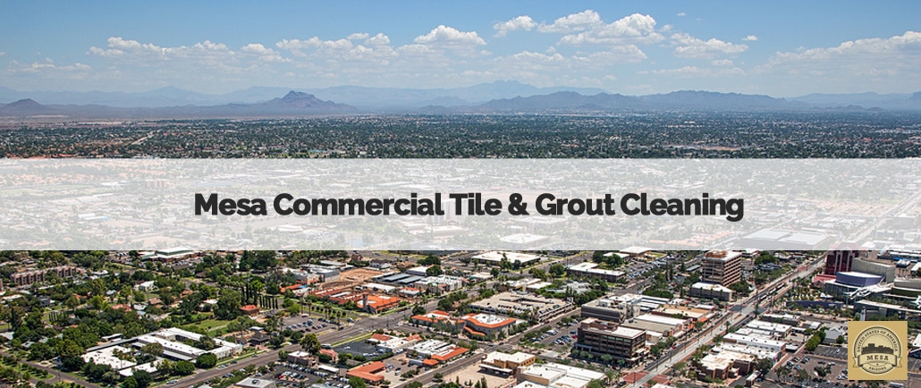 Mesa Commercial Tile & Grout Cleaning Services