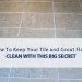 how to keep your tile and grout floor clean with this big secret