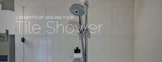 3 benefits of sealing your tile shower