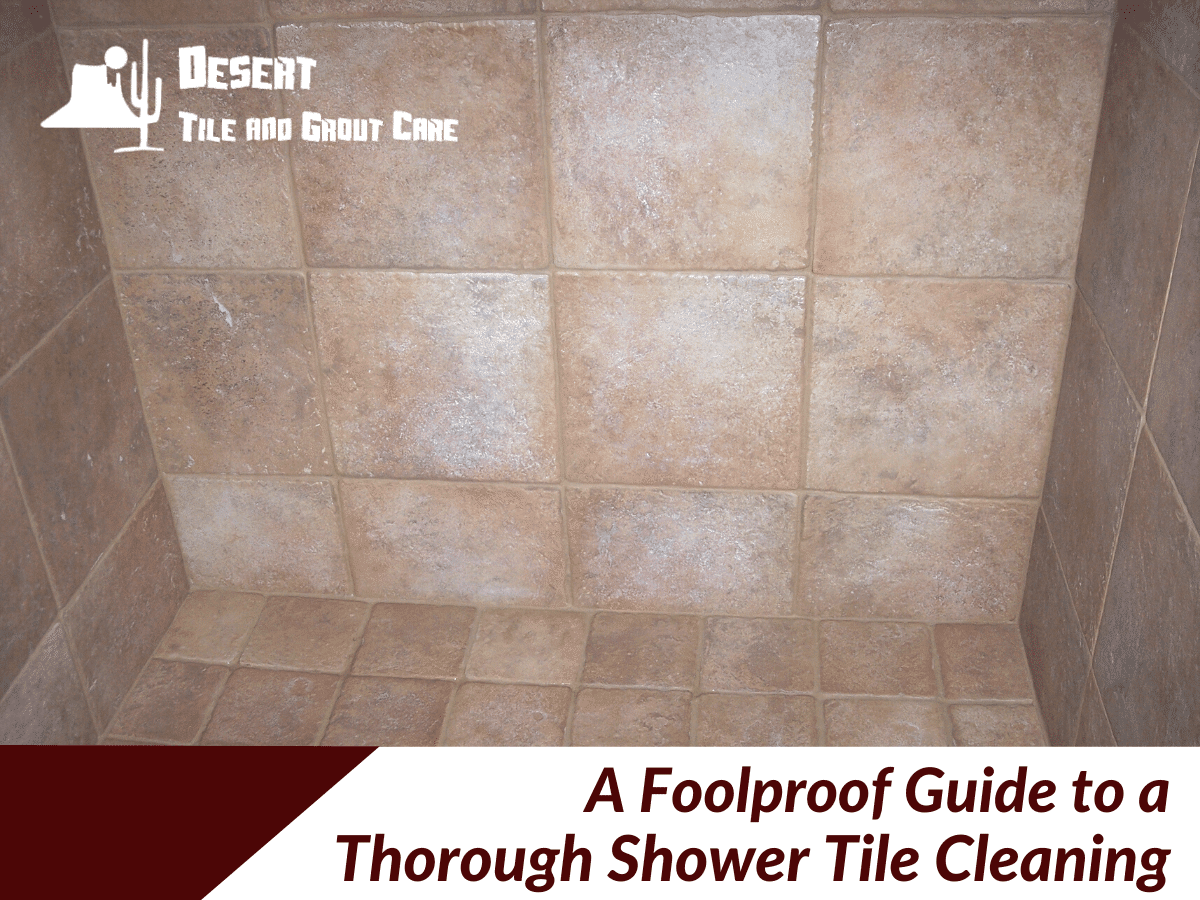 Foolproof Guide to a Thorough Shower Tile Cleaning