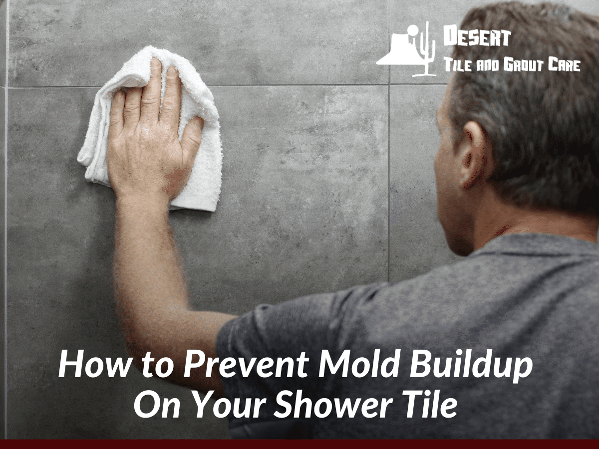 How to Prevent Mold Buildup On Your Shower Tile