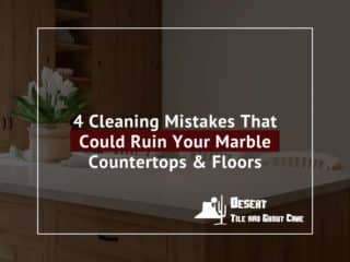 4 Cleaning Mistakes That Could Ruin Your Marble Countertops & Floors